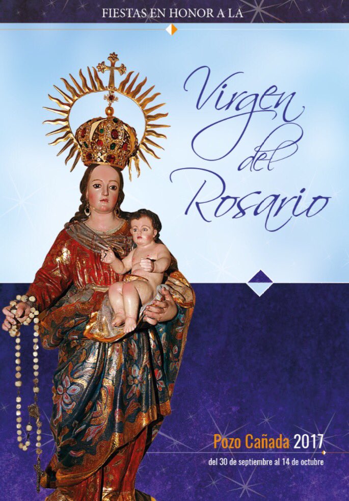 Fiestas en honor a la Virgen del Rosario 2017 Pozo Cañada